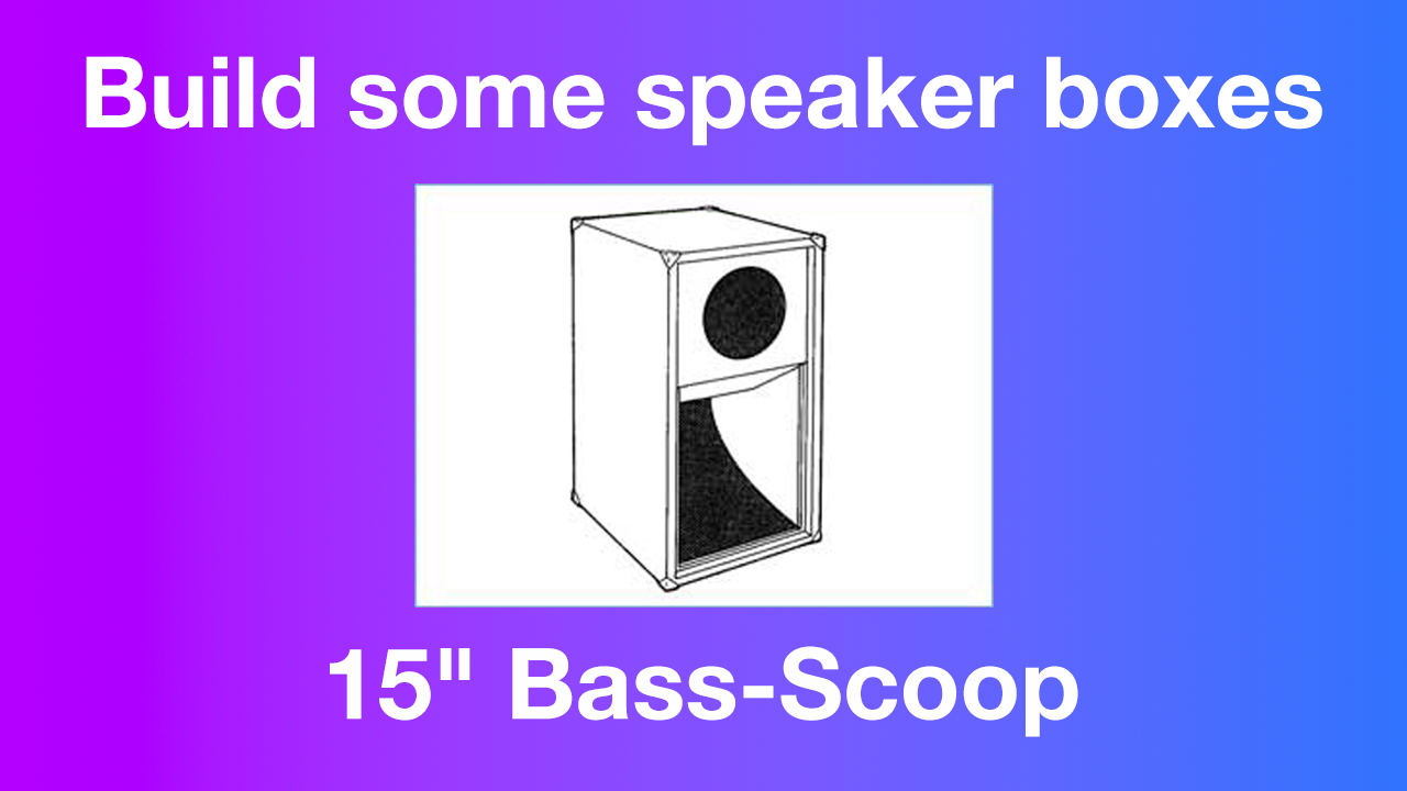 PLAN]SCOOP BOX MINI 15 INCH  SPEAKER BOX 15 INCH SUBWOOFER 