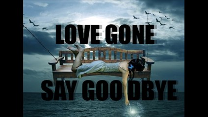 Love Gone, Say Goodbye cover graphic