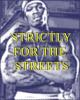 Strictly For The Streets_image